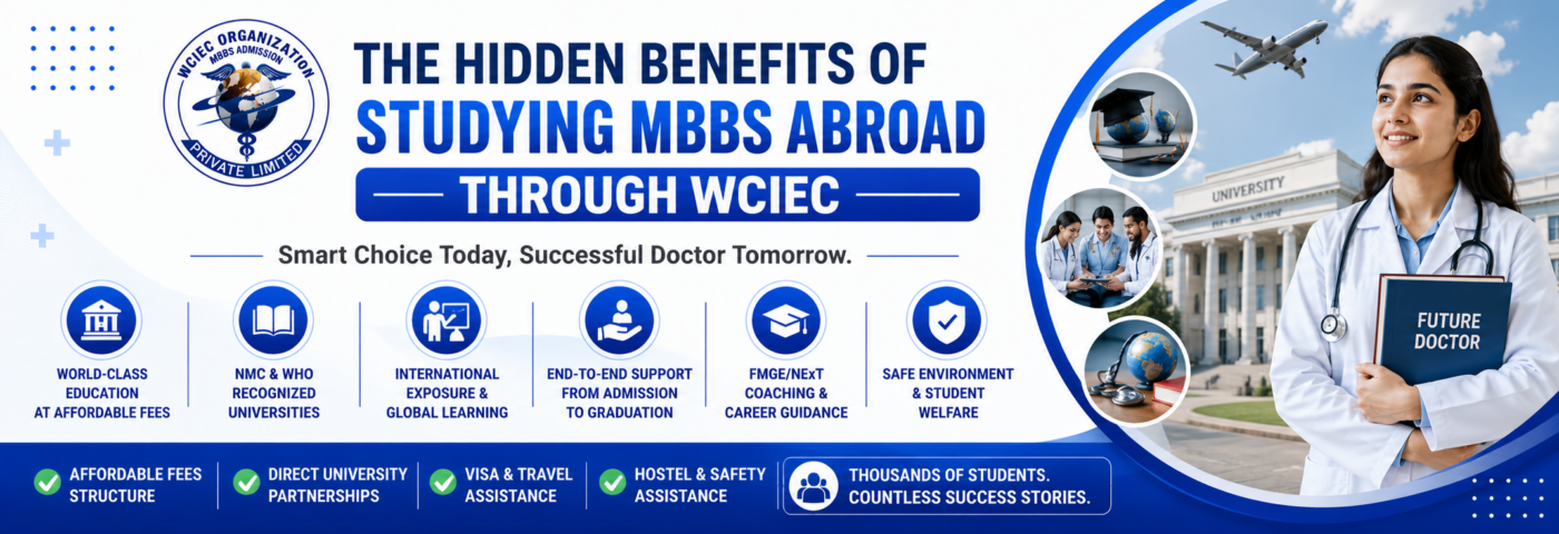 The Hidden Benefits of Studying MBBS Abroad Through WCIEC